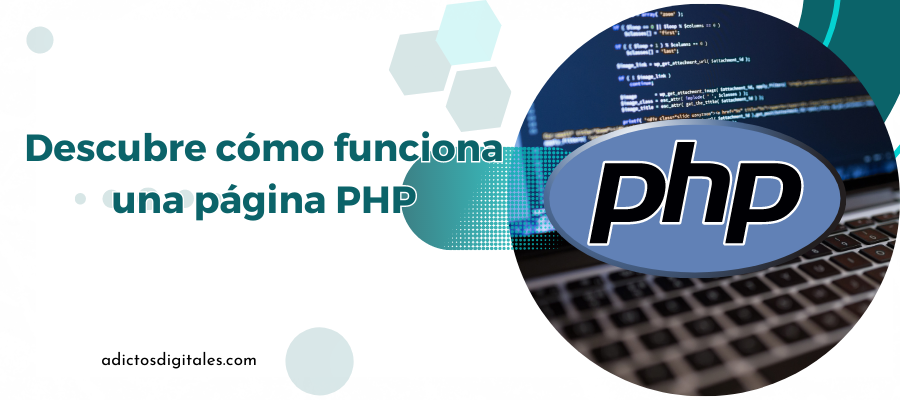 Descubre cómo funciona una página PHP