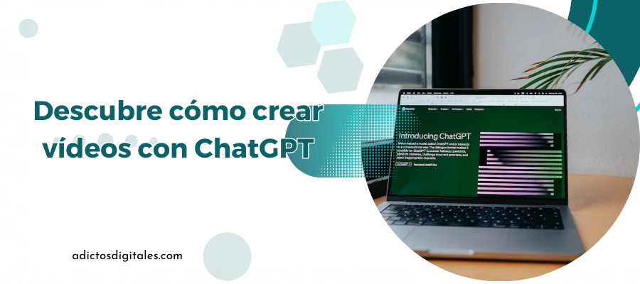 ¿Cómo usar ChatGPT para crear vídeos?